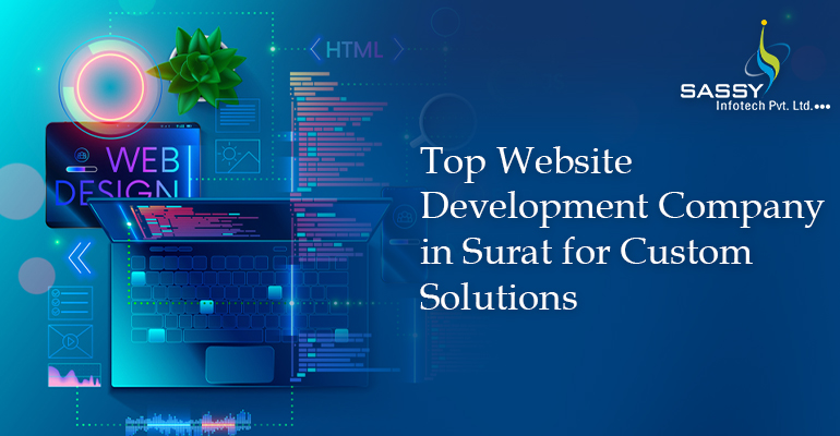 Top Website Development Company in Surat for Custom Solutions